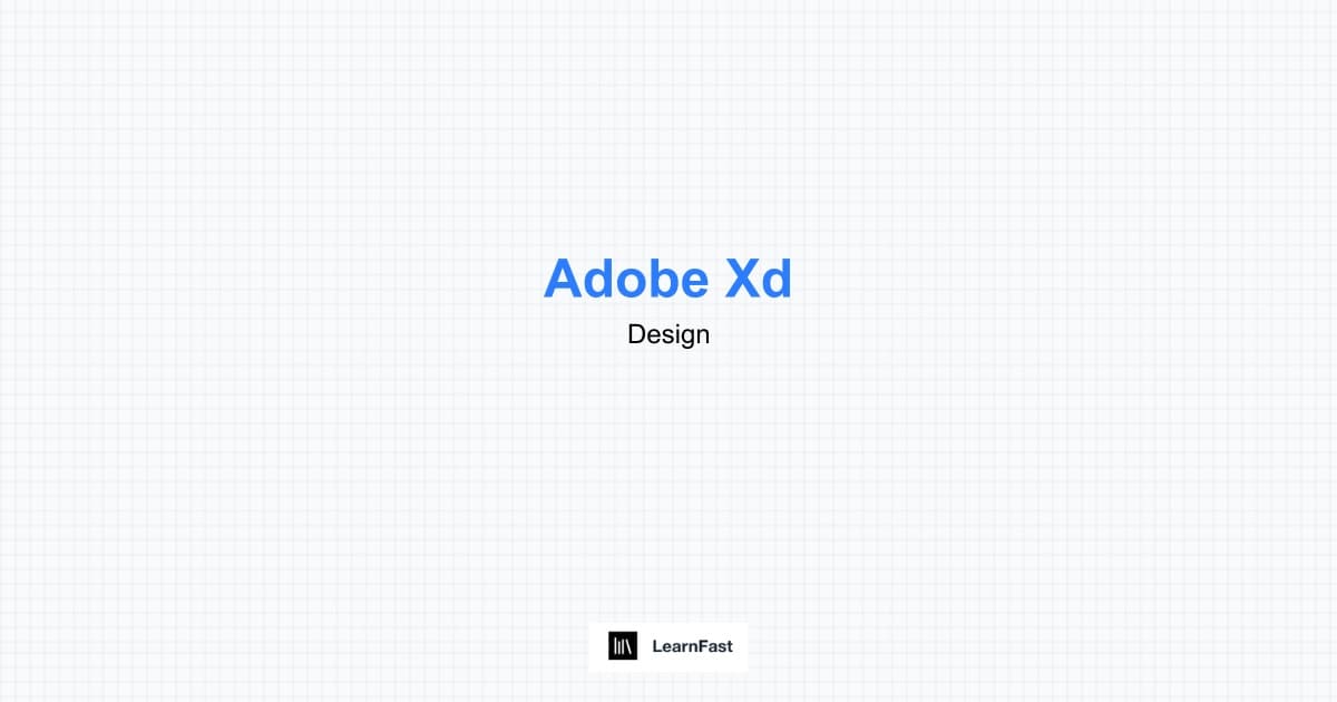How to Learn Adobe Xd - Complete 2025 Guide | LearnFast