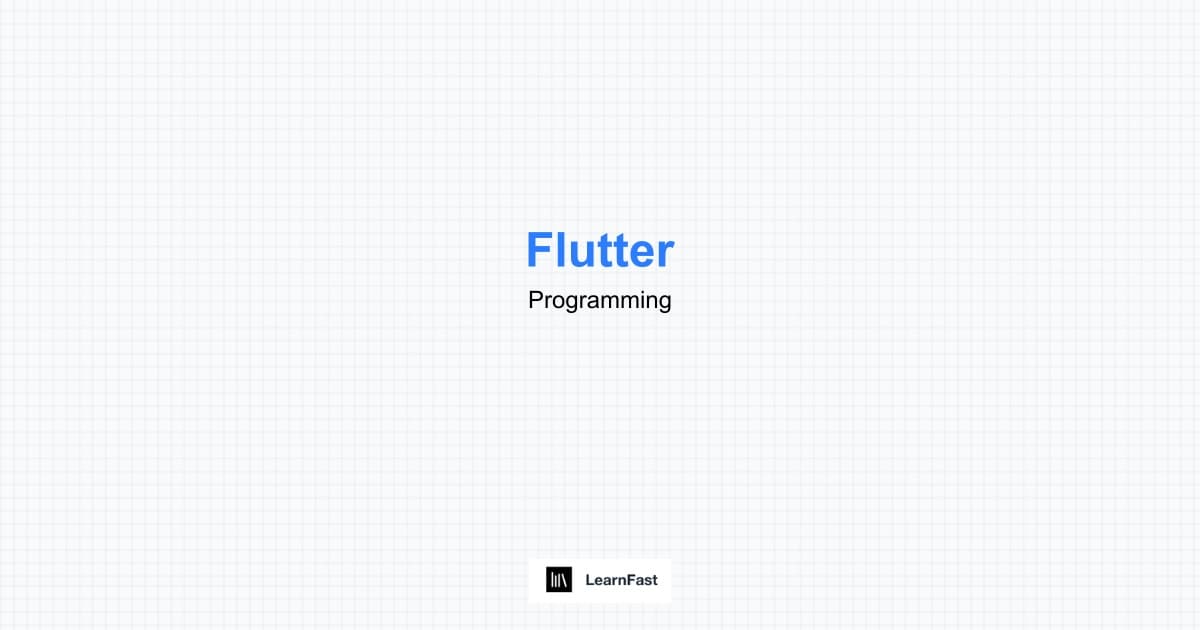 How to Learn Flutter - Complete 2025 Guide | LearnFast