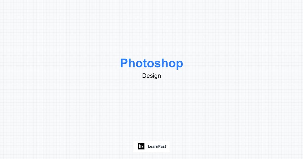 How to Learn Photoshop - Complete 2025 Guide | LearnFast