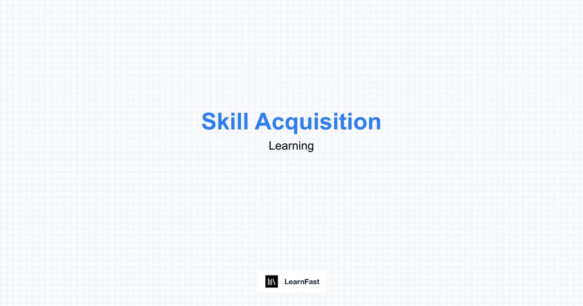 How to Learn Skills Quickly - Rapid Skill Acquisition Guide 2025 | LearnFast