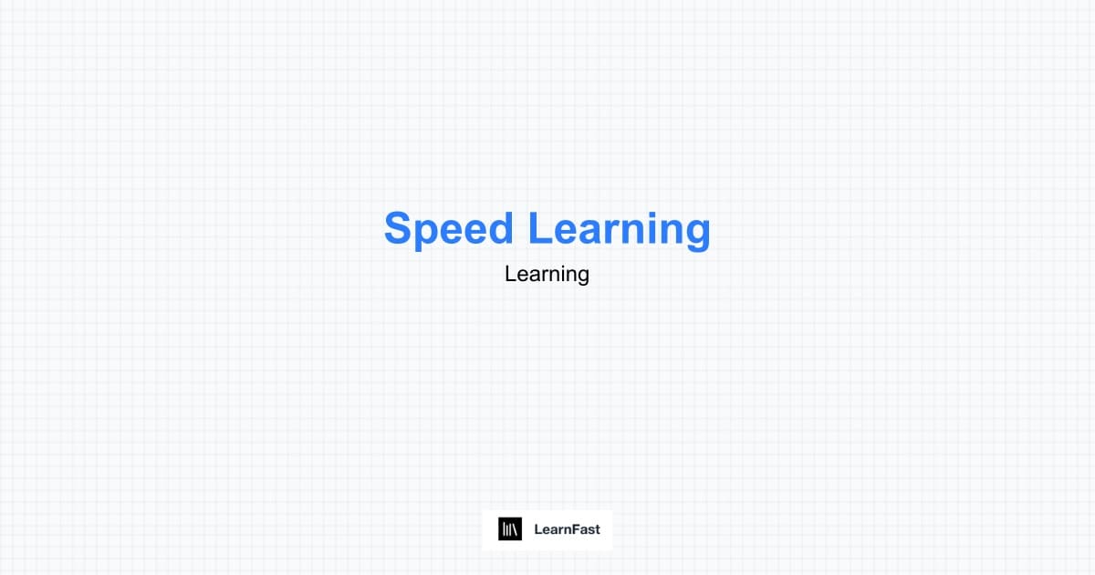 Speed Learning Methods That Actually Work - Proven Techniques 2025 | LearnFast